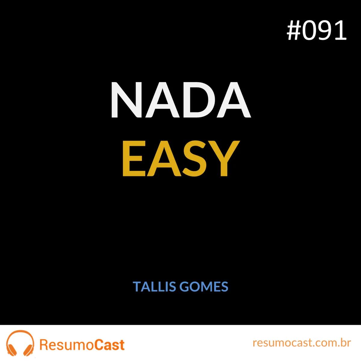 Nada Easy – Tallis Gomes | T1#091