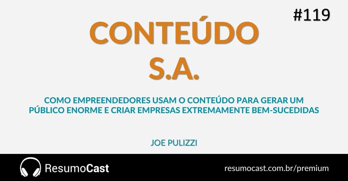 Conteúdo S.A. – Joe Pulizzi | T1#119
