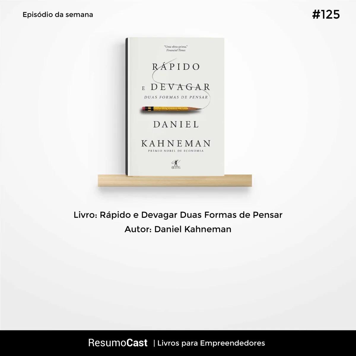 Rápido e Devagar – Daniel Kahneman | T1#125