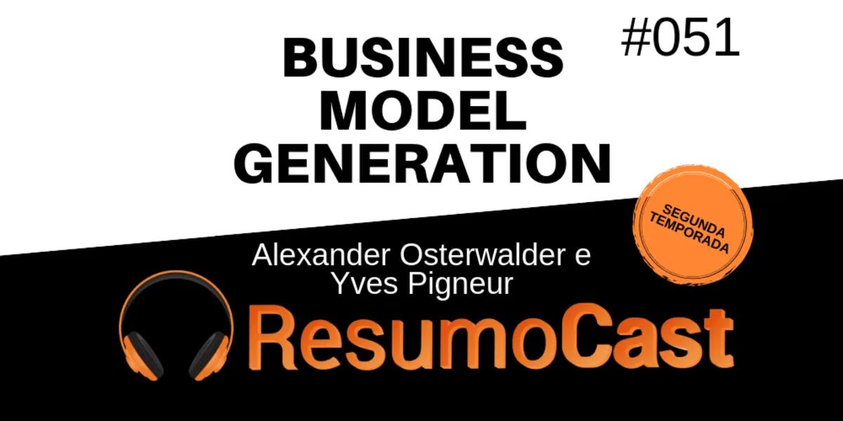 Business Model Generation – Alexander Osterwalder e  Yves Pigneur | T2#051
