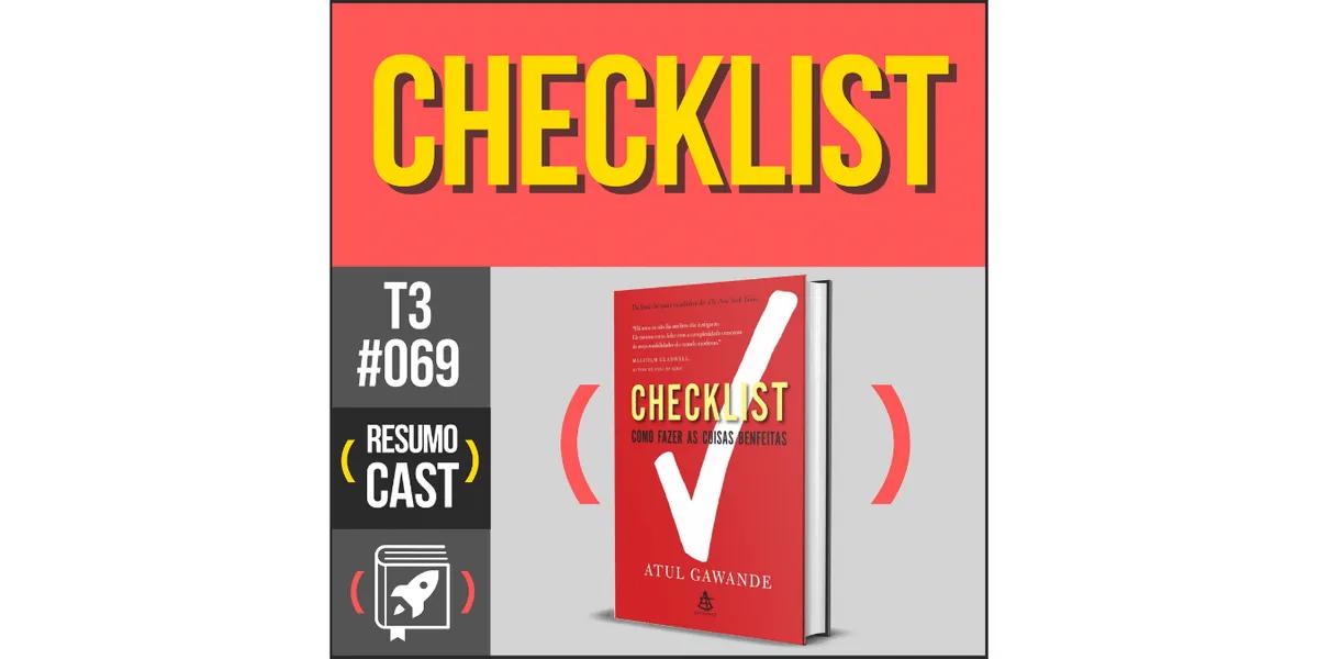 Checklist – Atul Gawande | T3#069