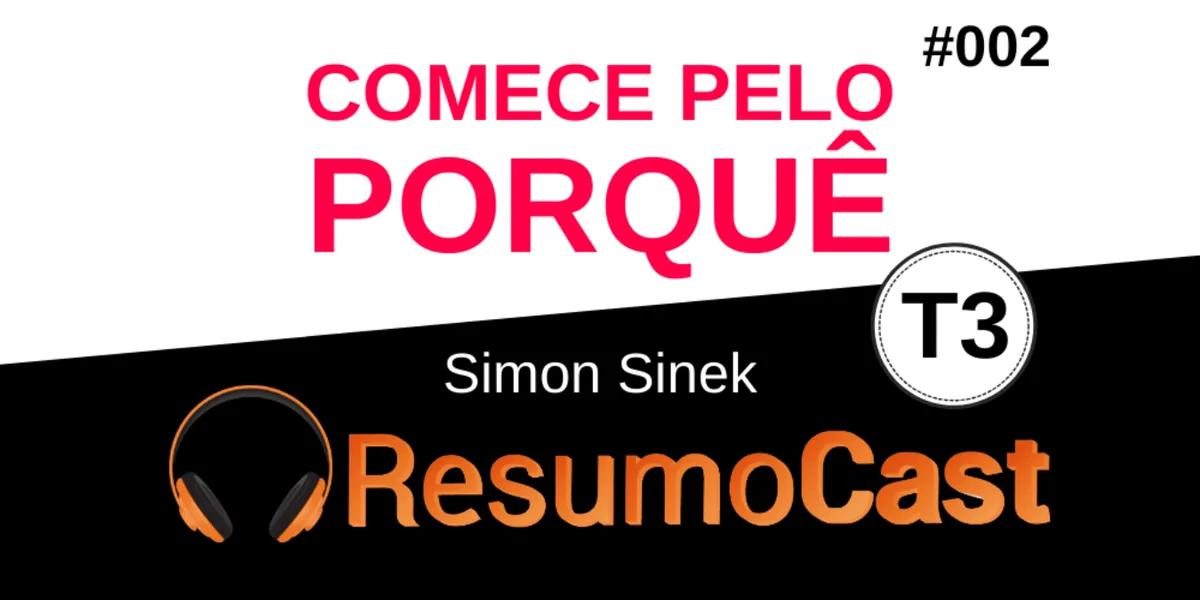 Comece Pelo Porquê – Simon Sinek | T3#002