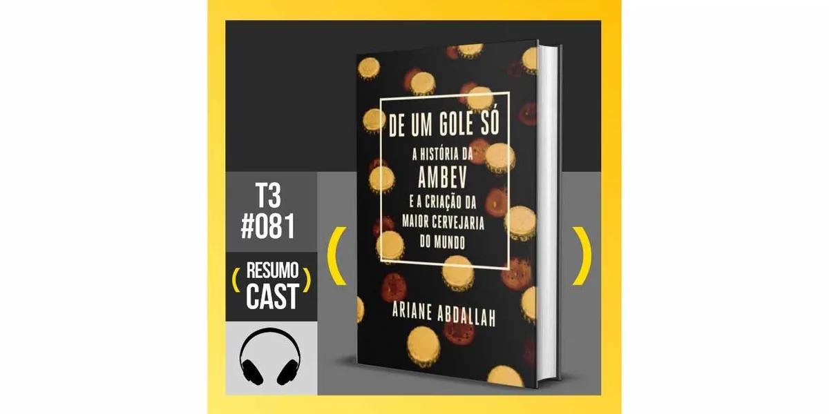 De um gole só – Ariane Abdallah | T3#081