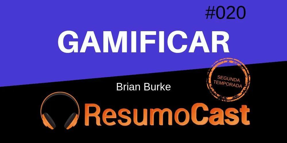 Gamificar – Brian Burke | T2#020