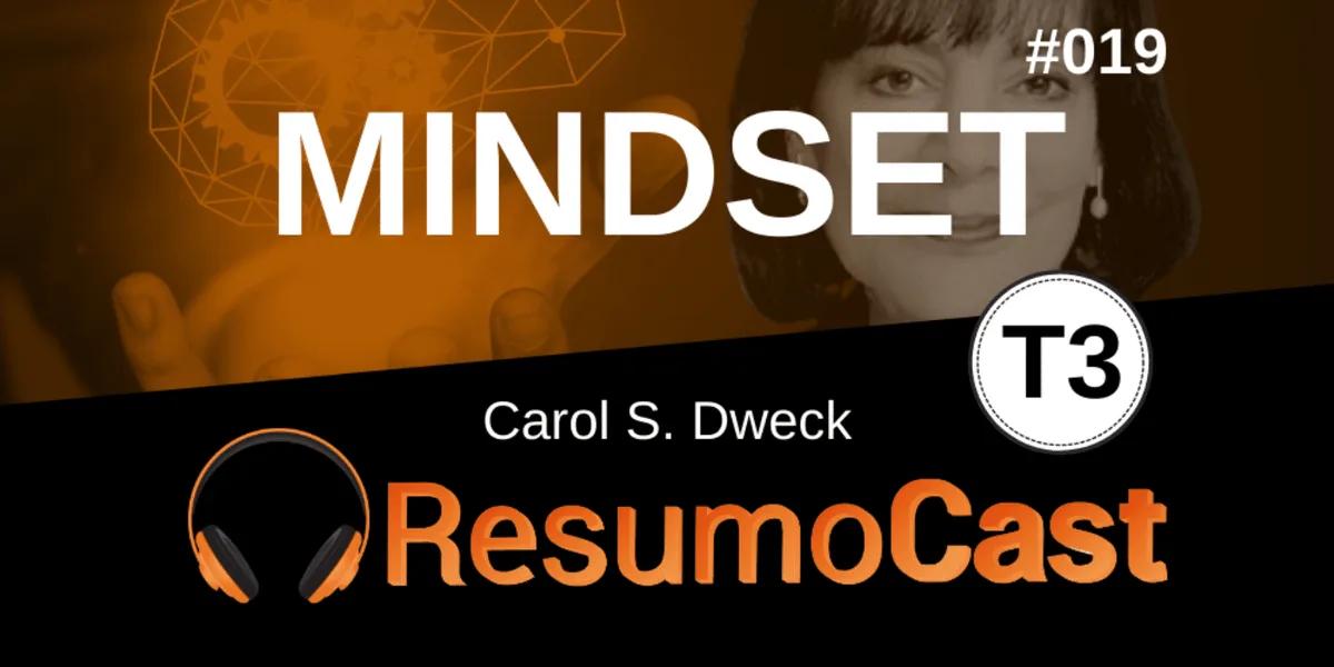 Mindset – Carol Dweck | T3#019