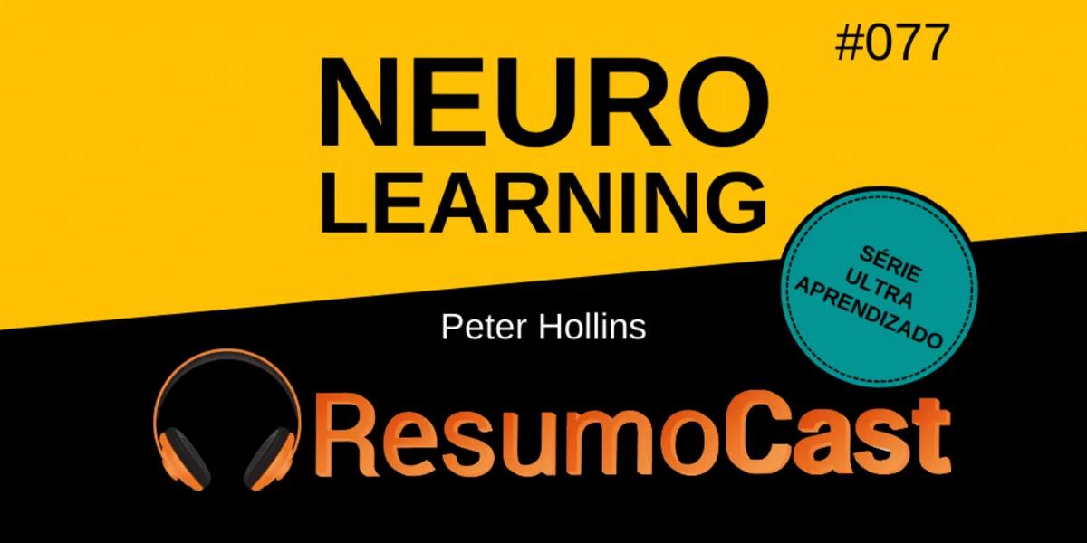 Neuro-Learning – Peter Hollins | T2#077