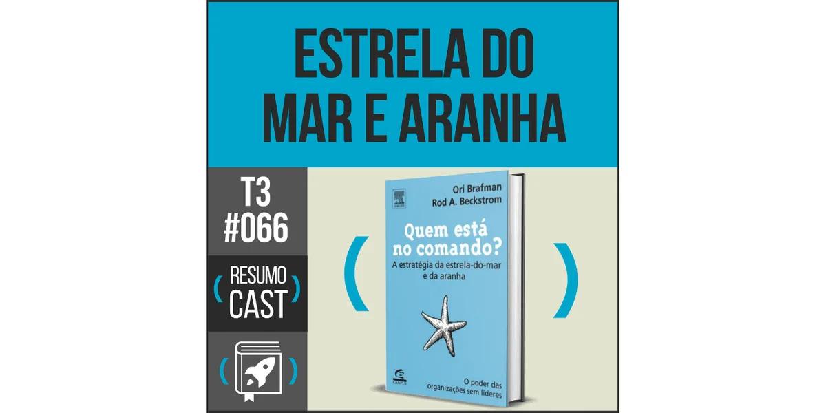 Quem está no comando? – Ori Brafman| T3#066