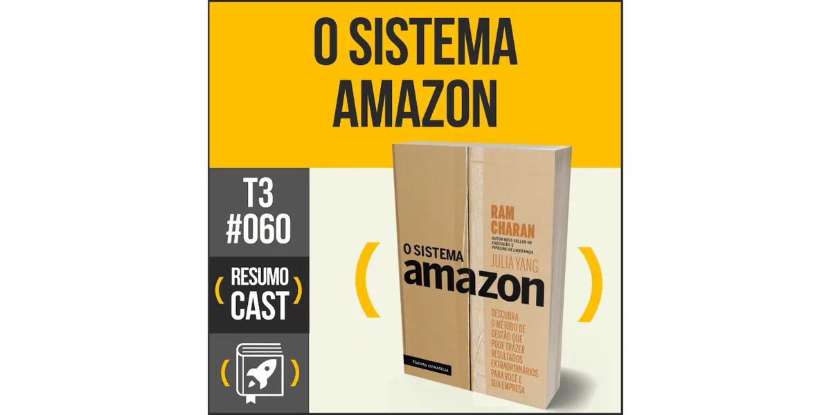 O Sistema Amazon – Ram Charam e Julia Yang | T3#060