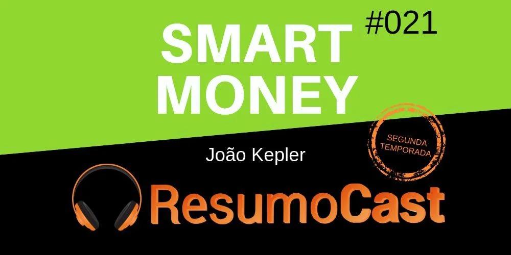Smart Money – João Kepler | T2#021