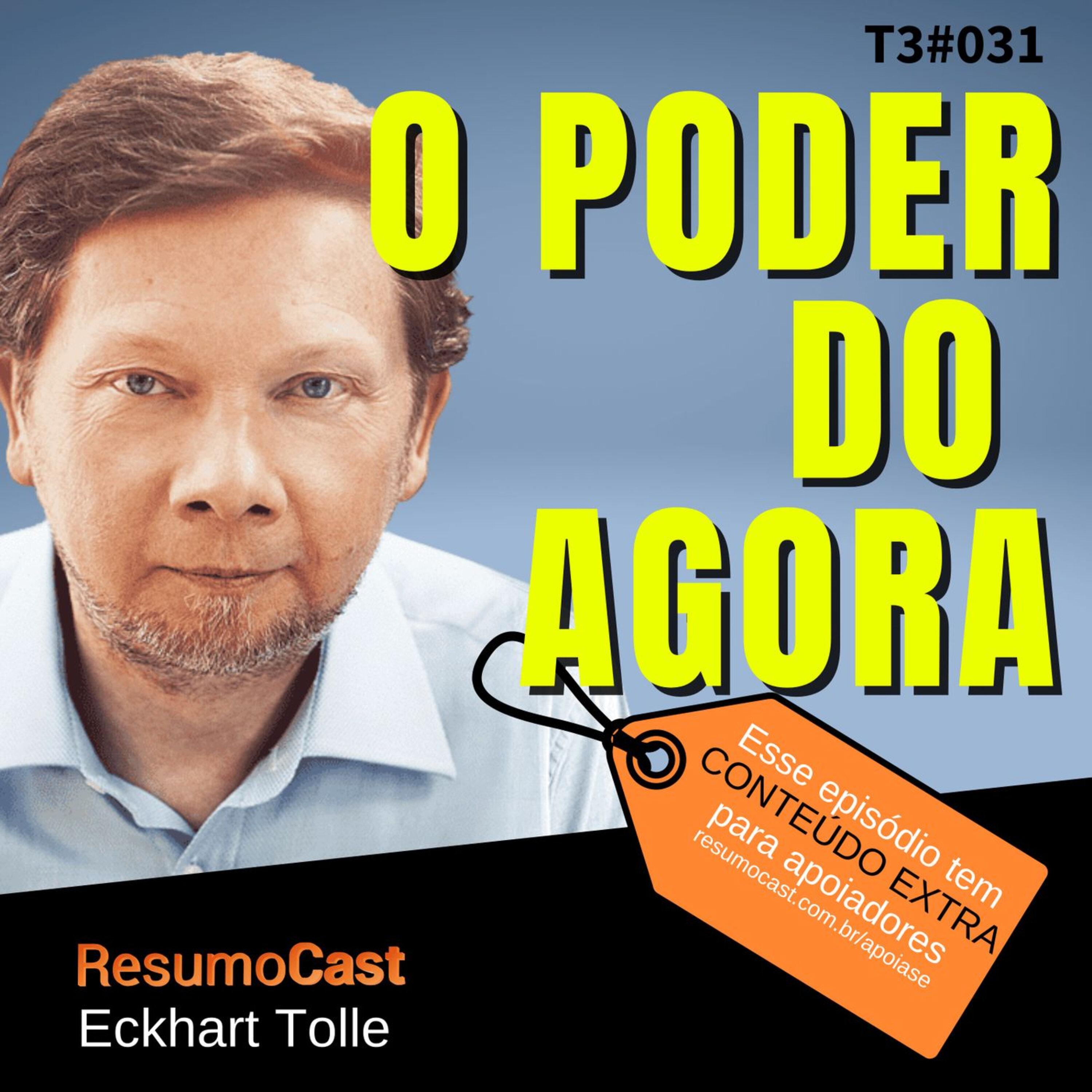 T3#031 O poder do agora | Eckhart Tolle