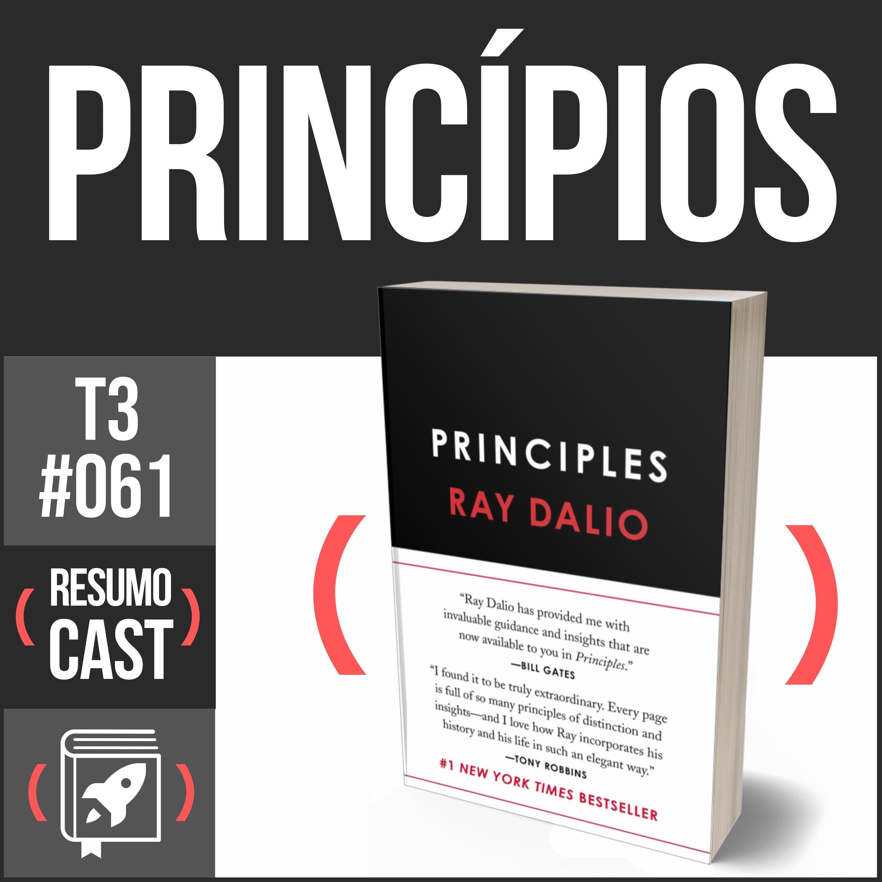 T3#061 Princípios | Ray Dalio