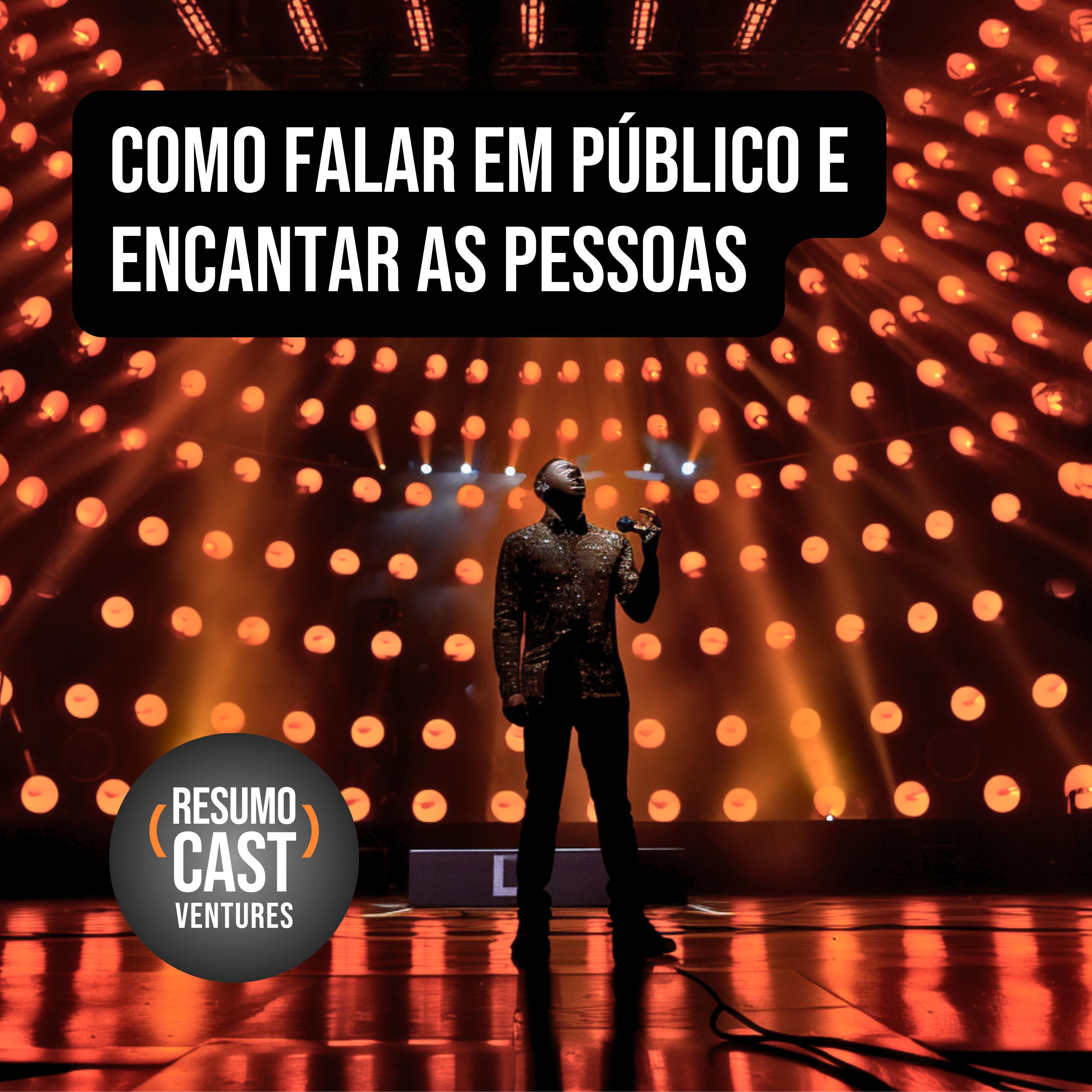 LIVRO “Como Falar em Público e Encantar as Pessoas”: A Arte de Ser Inesquecível