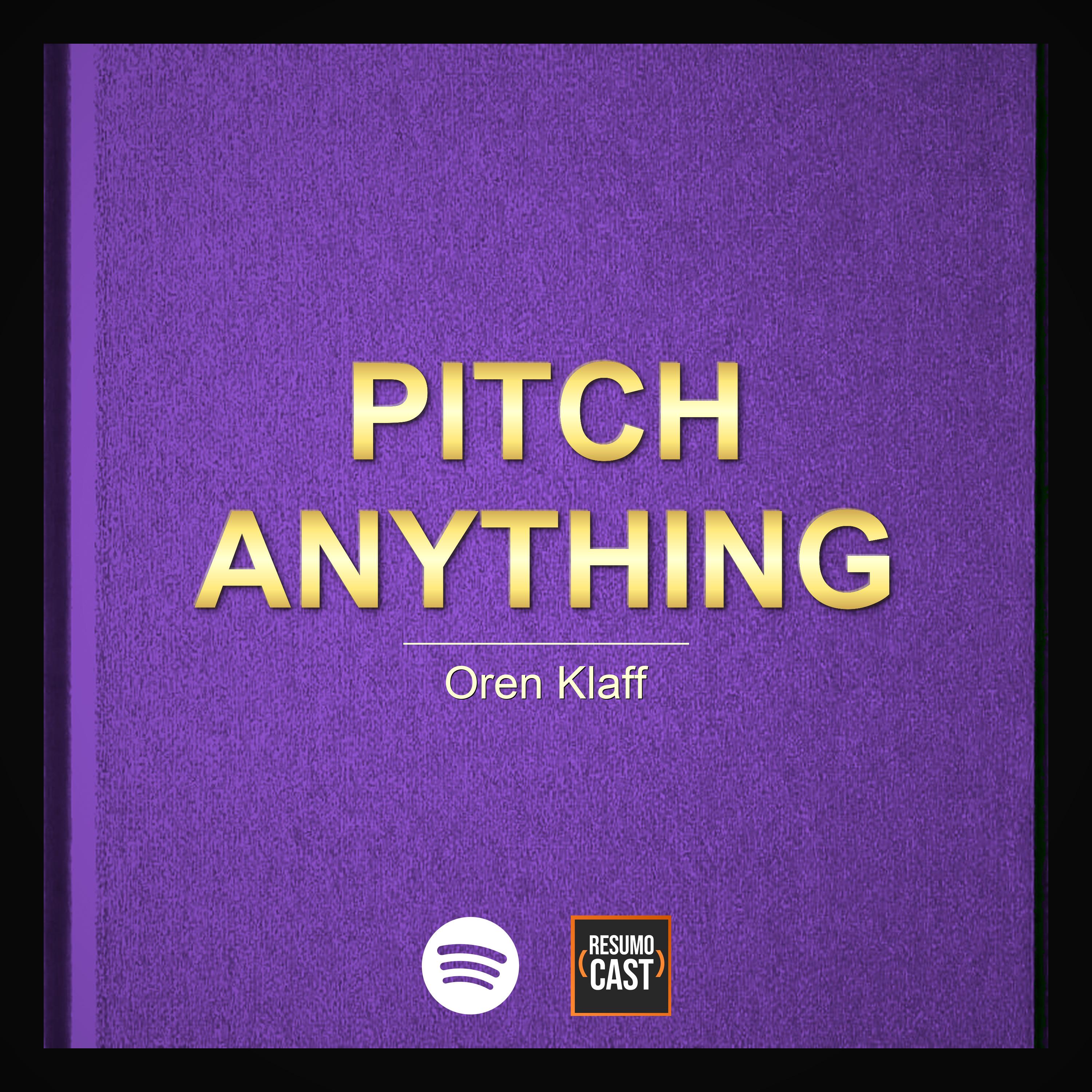 T7 EP8 Pitch Anything "Apresente Qualquer Coisa" | Oren Klaff