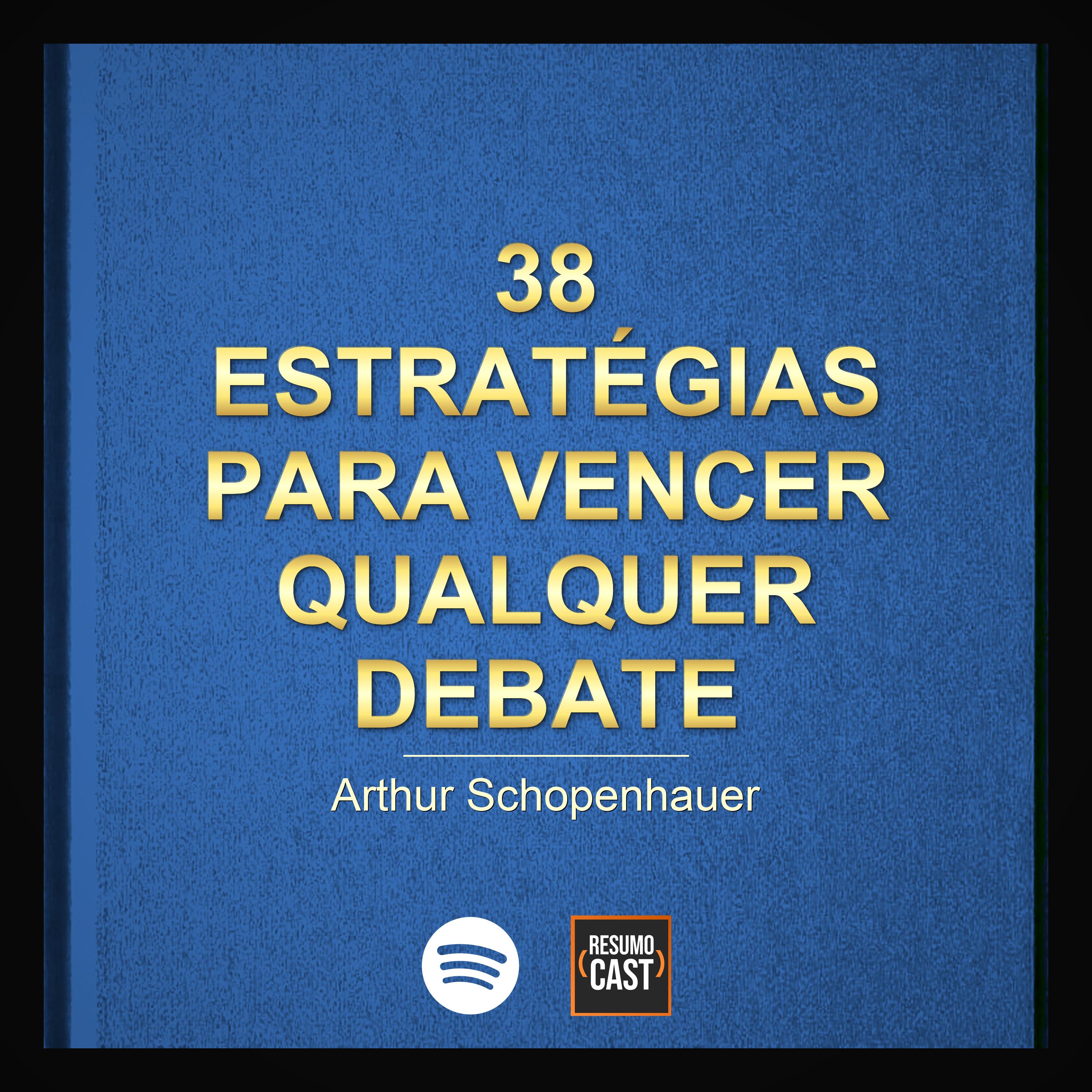 T7 EP18 "38 Estratégias para Vencer Qualquer Debate" de Arthur Schopenhauer