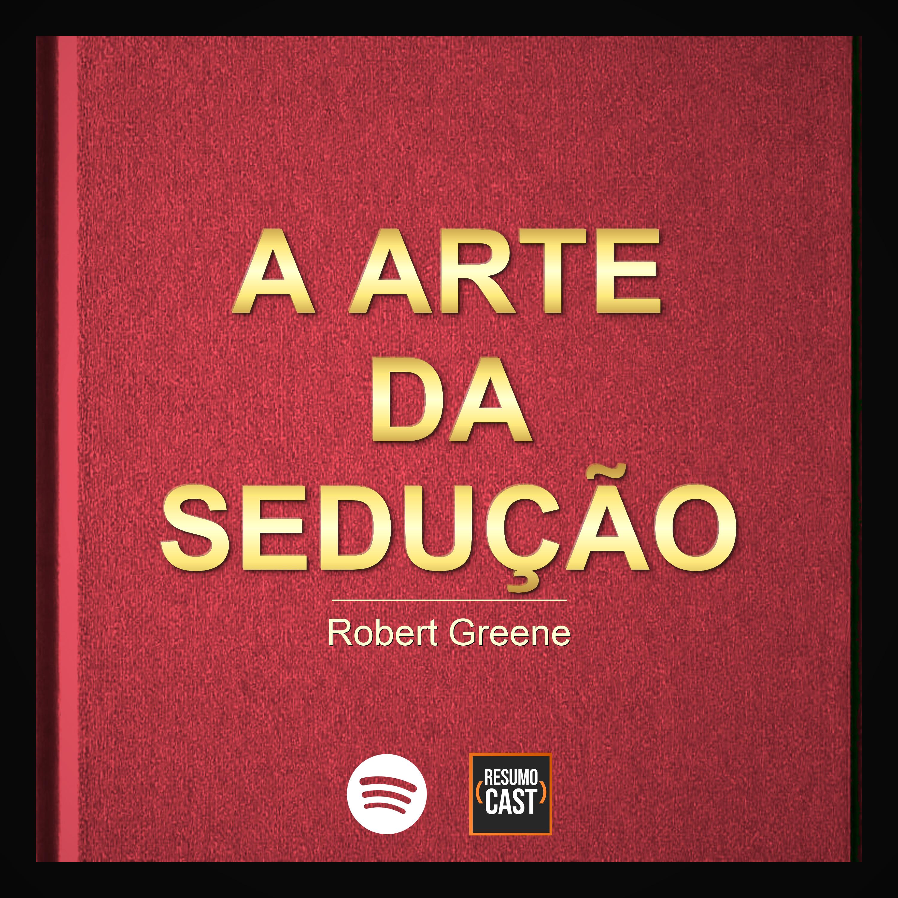 T7 EP19 "A Arte da Sedução" de Robert Greene