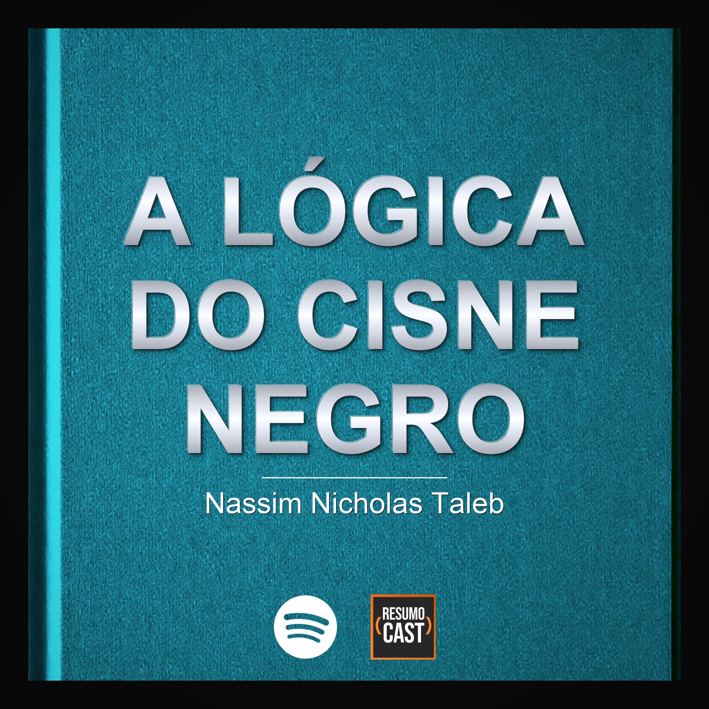 T7 EP020 "A Lógica do Cisne Negro" de Nassim Nicholas Taleb