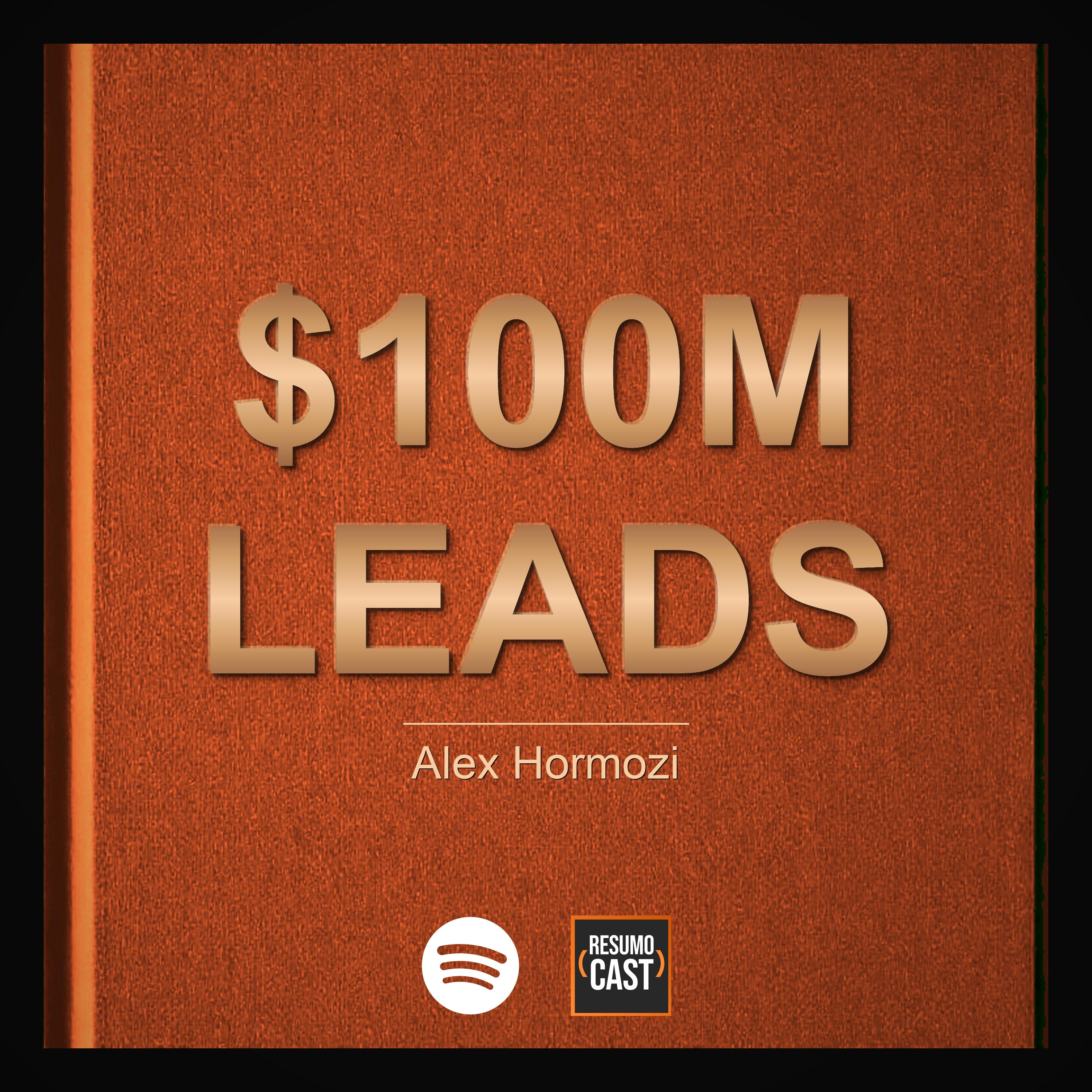 T7 EP28 "$100M Leads" de Alex Hormozi