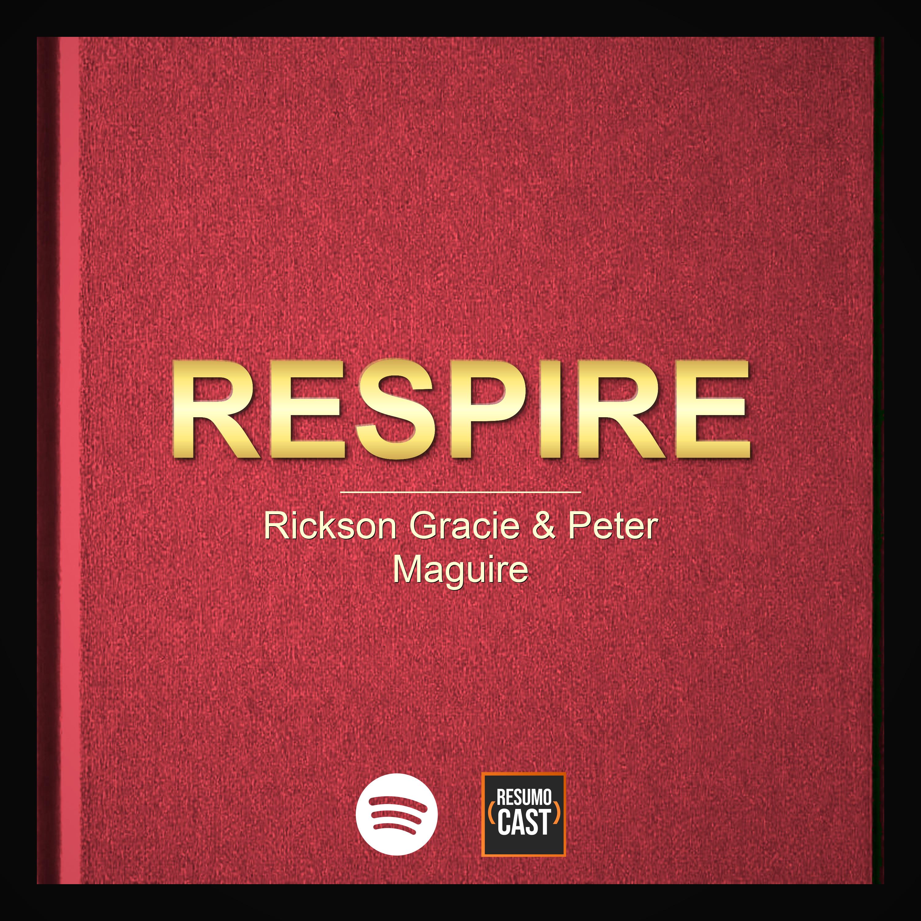 T7 EP33 "Respire" de Rickson Gracie & Peter Maguire