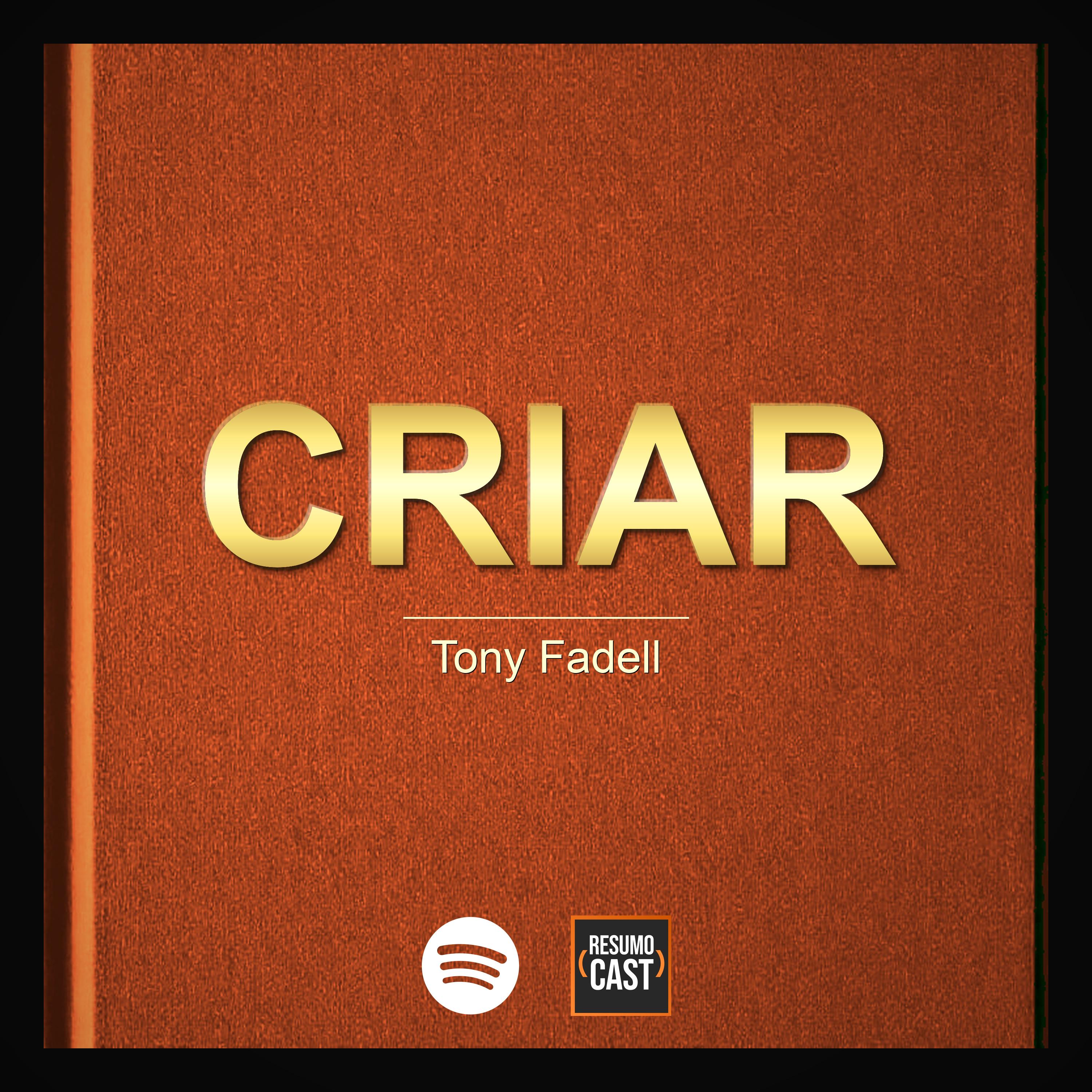T7 EP35 "Criar" de Tony Fadell