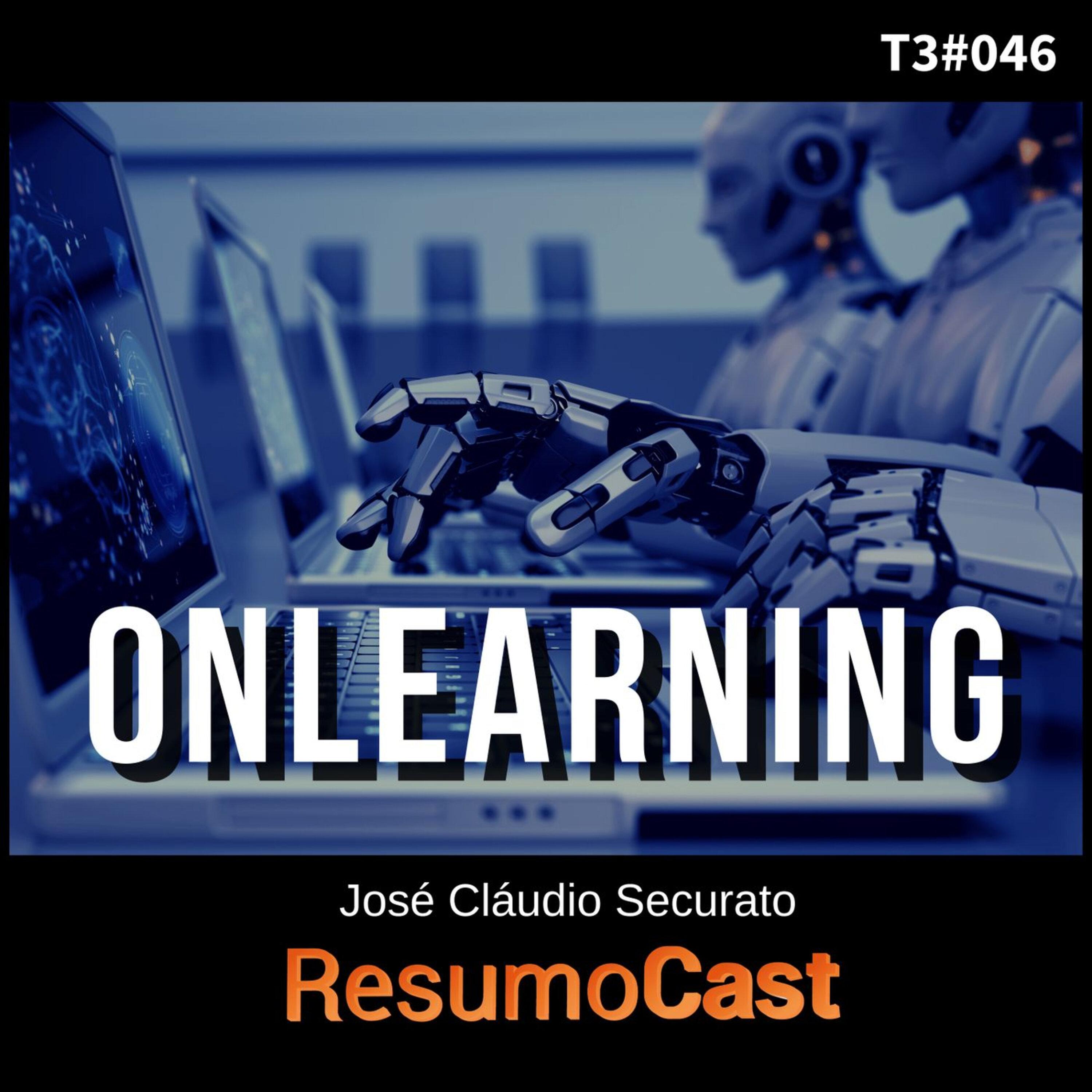 T3#046 Onlearning | José Cláudio Securato