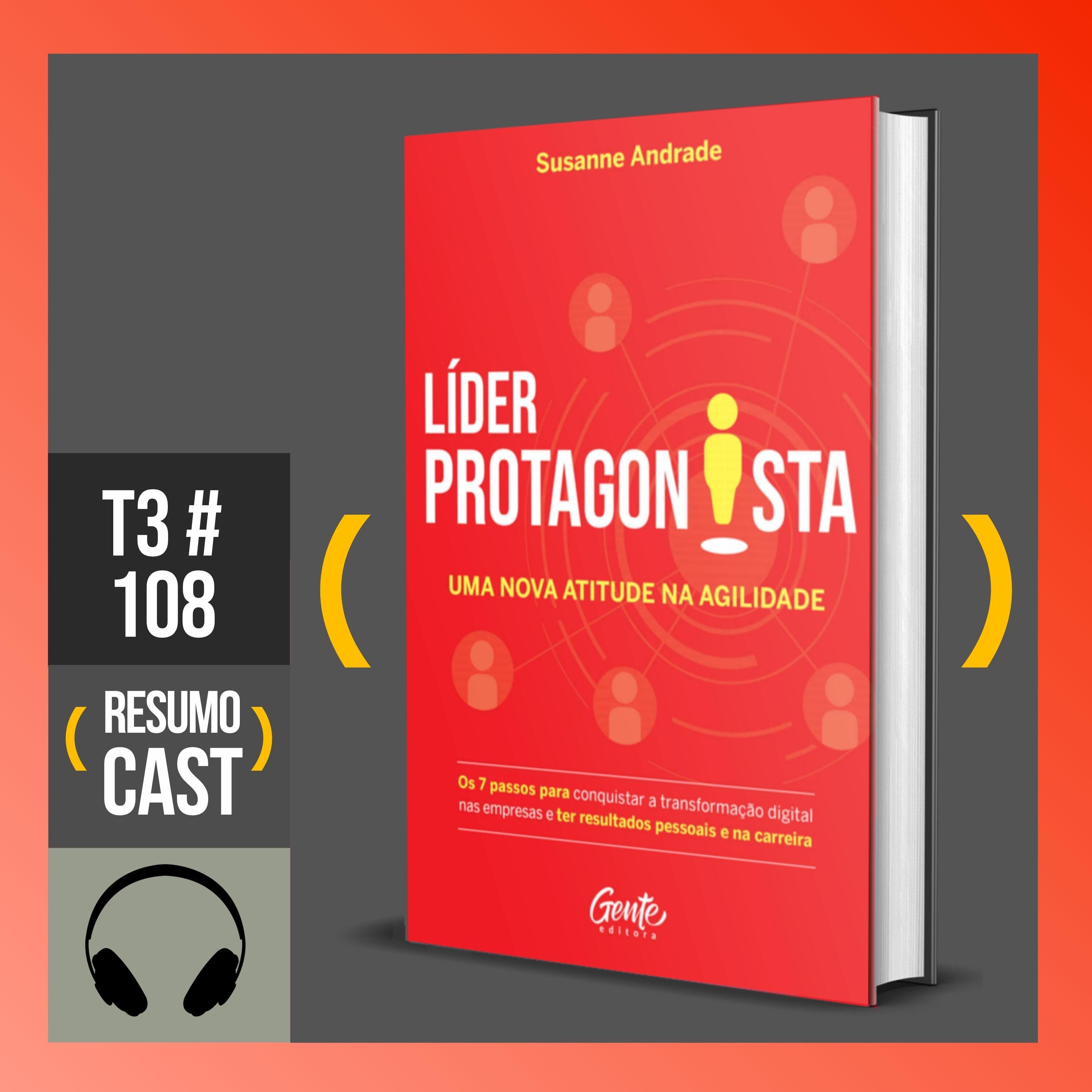 T3#108 Líder protagonista | Susanne Andrade