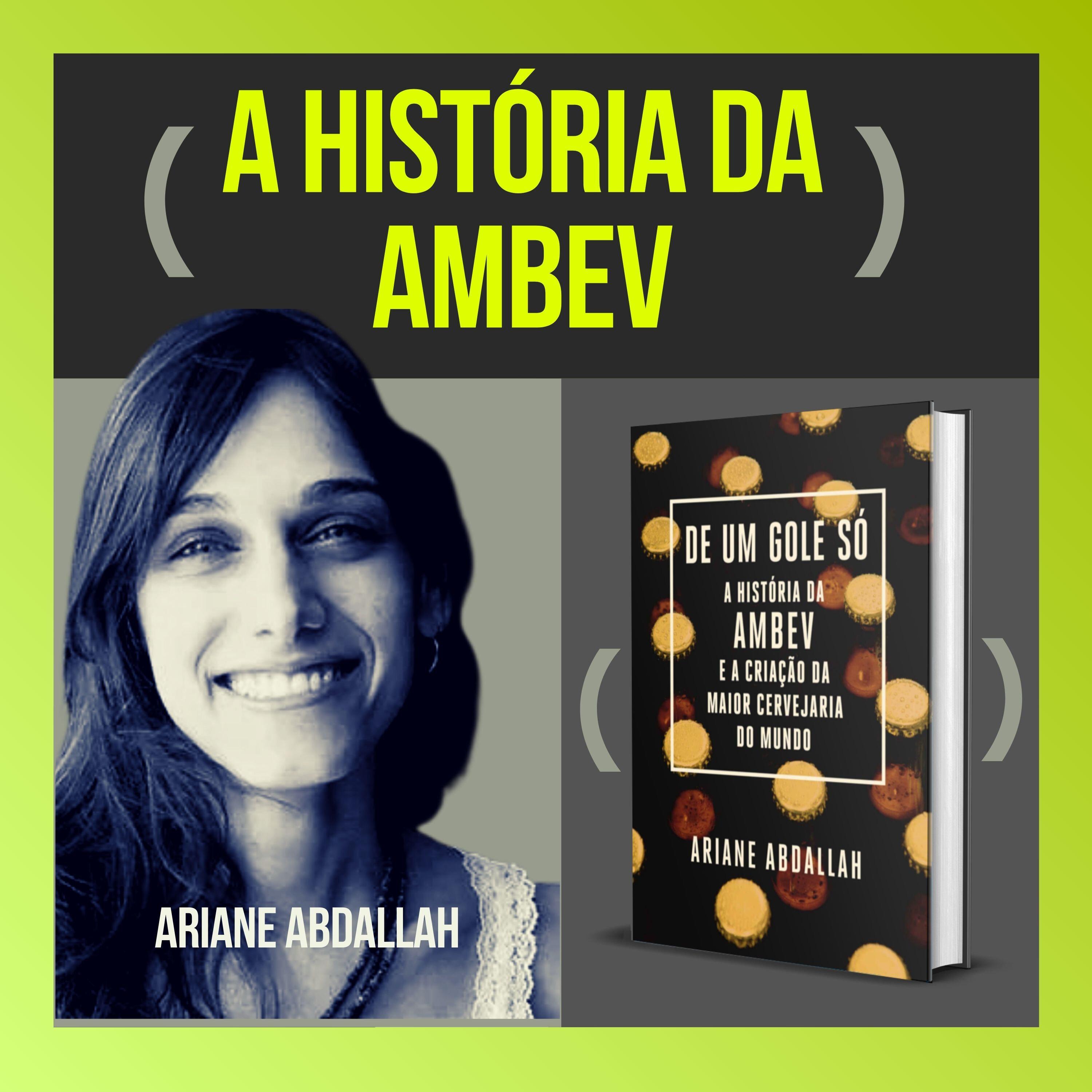 ESTALOS A história da AMBEV | Ariane Abdallah