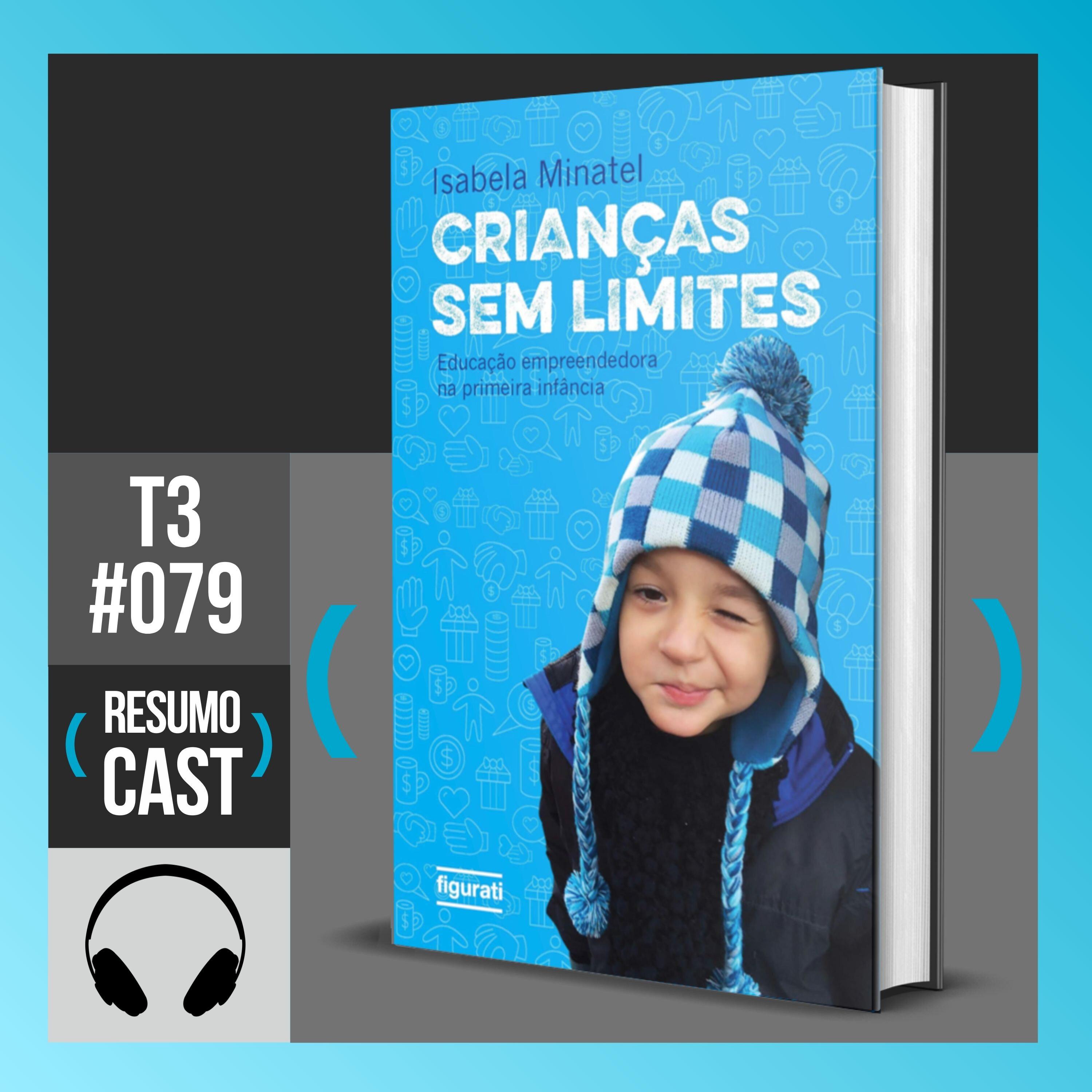 T3#079 Crianças sem limites | Isabela Minatel