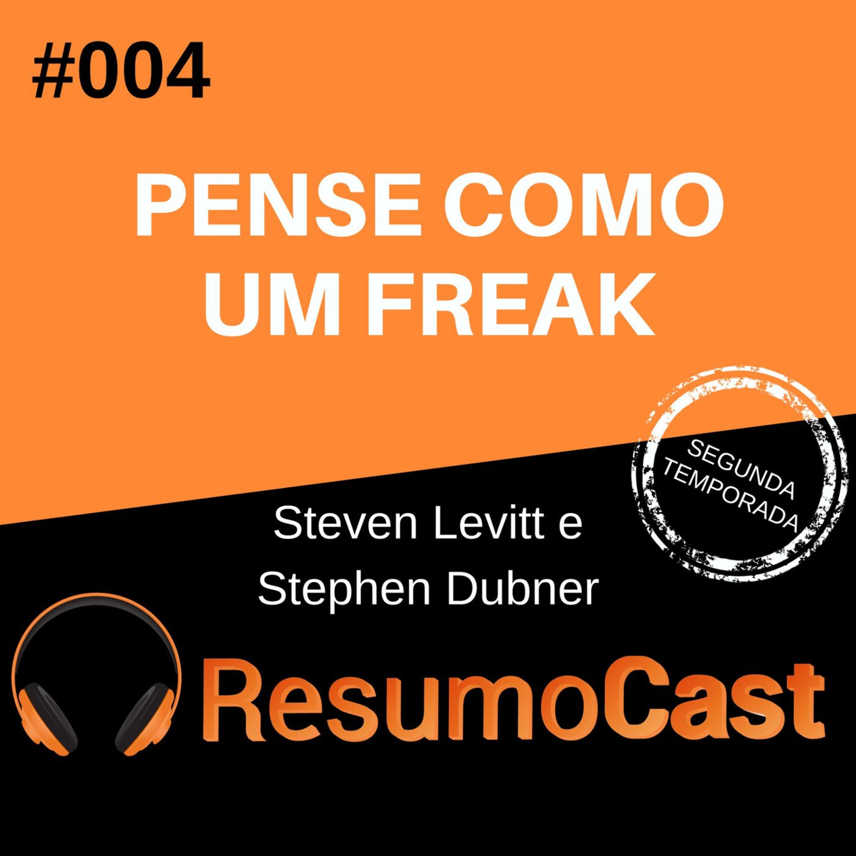T2#004 Pense como um freak | Steven Levitt e Stephen Dubner