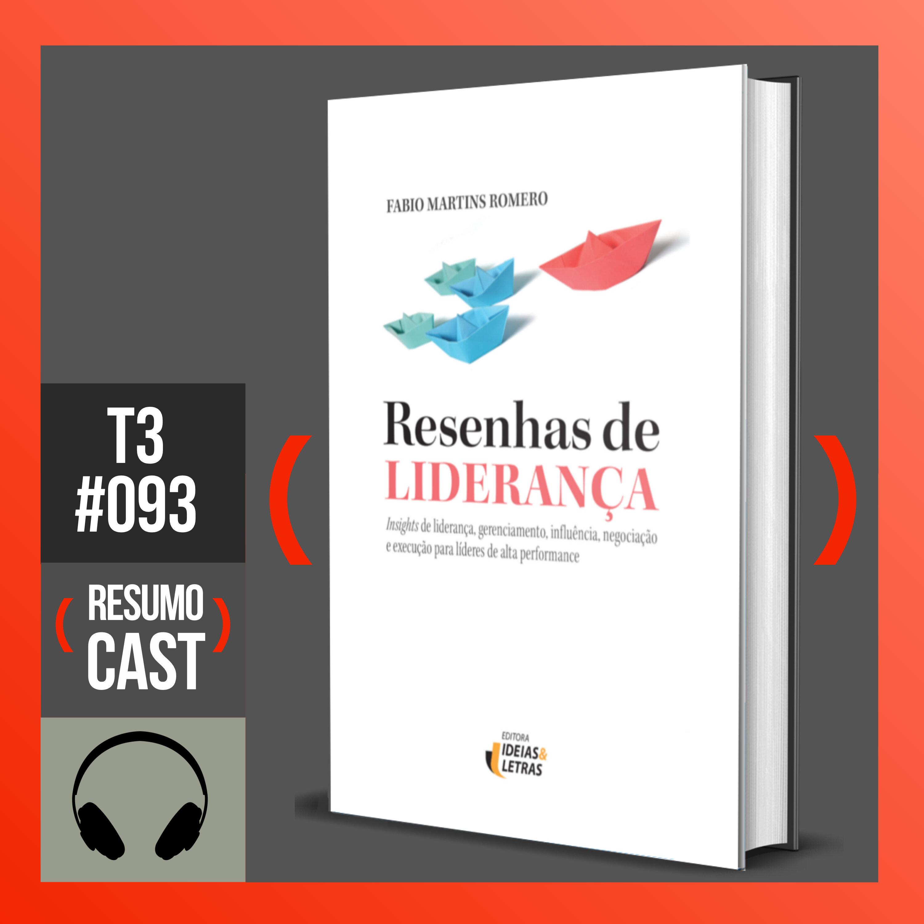 T3 #093 Resenhas de liderança | Fabio Romero