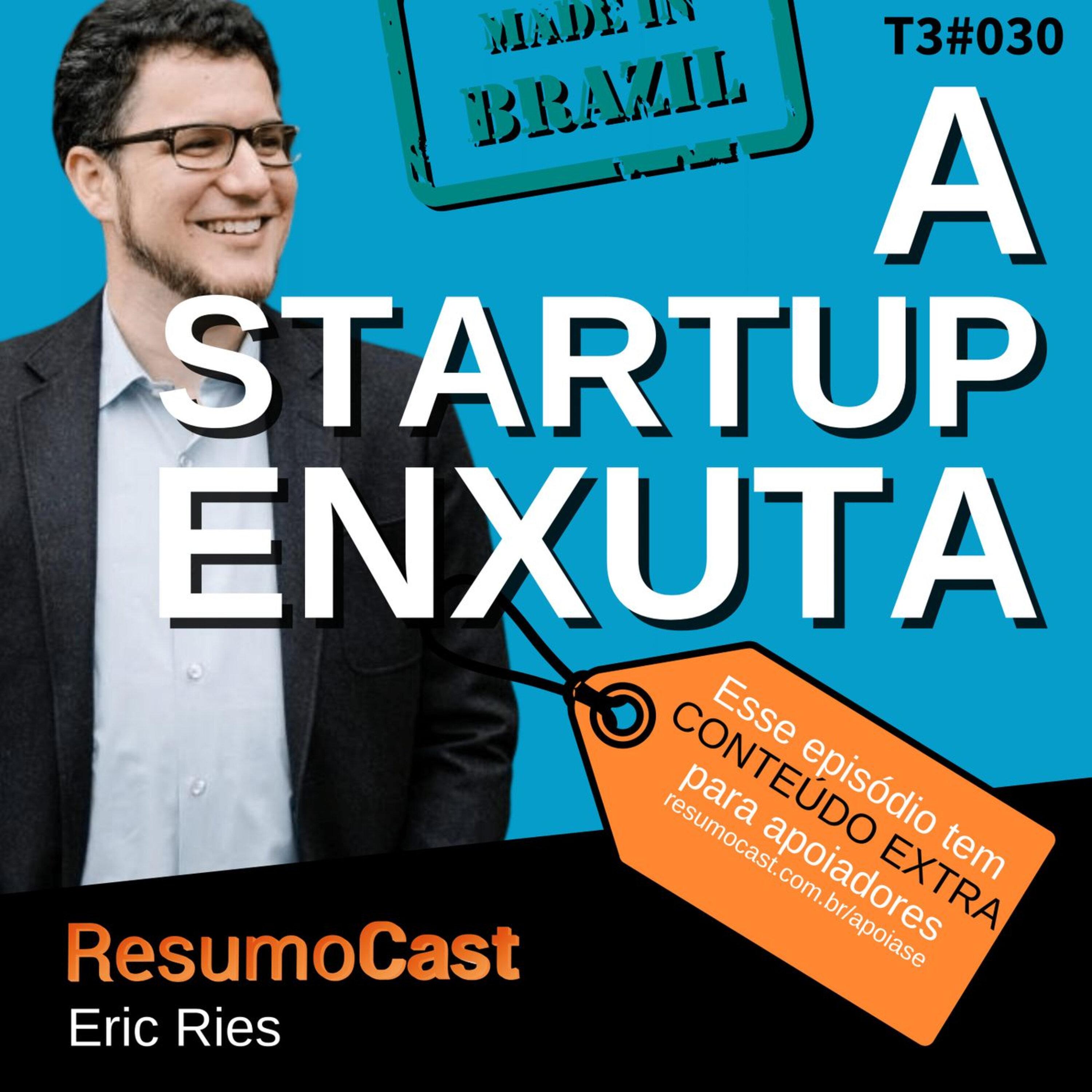 T3#030 A startup enxuta | Eric Ries