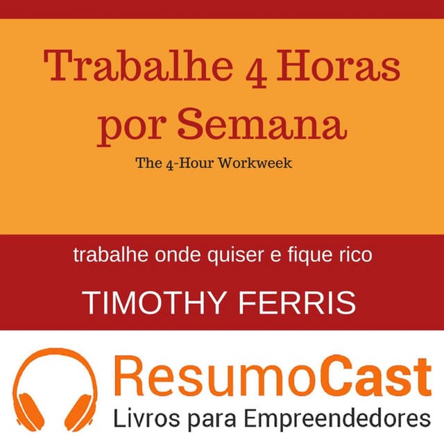 Capa do livro Trabalhe 4 Horas Por Semana